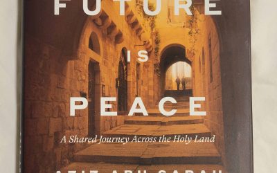 The Future is Peace, A Shared Journey Across the Holy Land